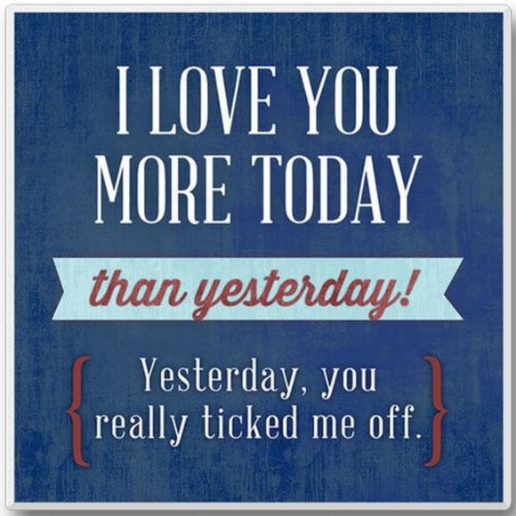 Set of 2 "I Love you More Today than Yesterday,.Ticked me Off" Ceramic Coasters - Picture 2 of 2